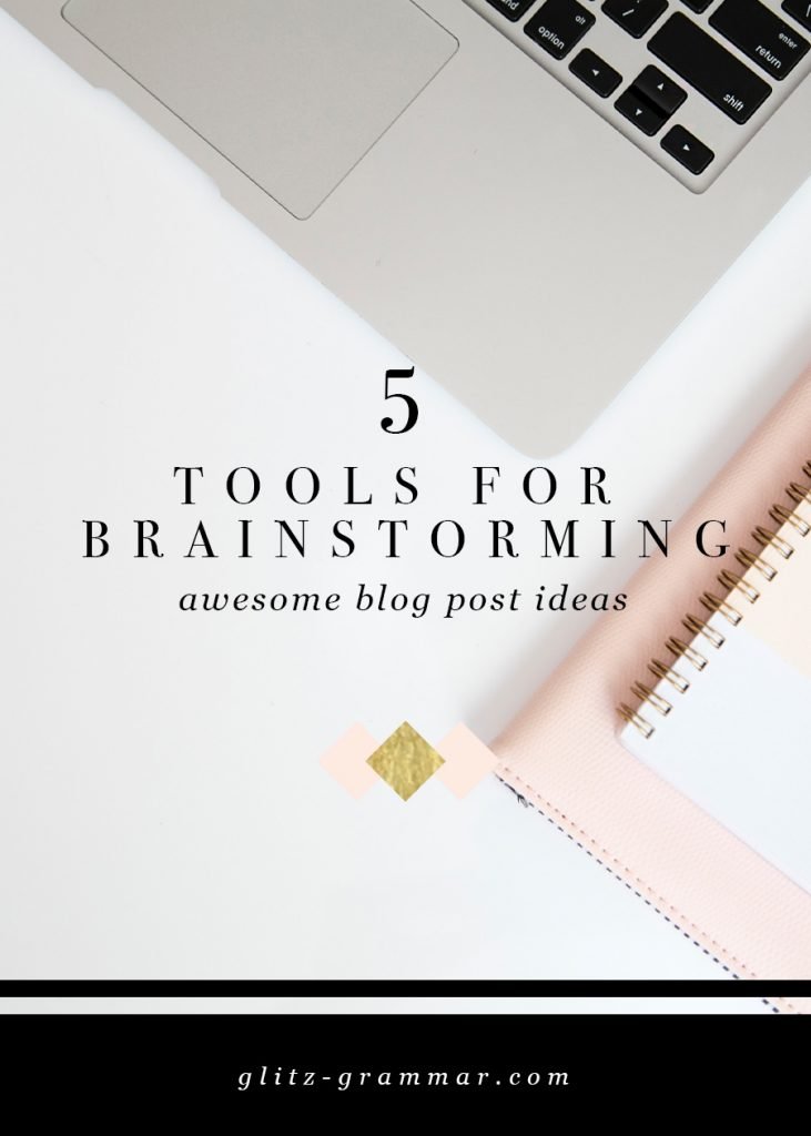 5 Tools for Brainstorming Awesome Blog Post Ideas
