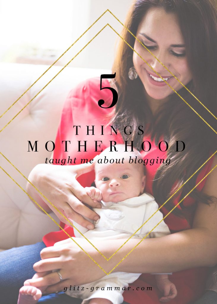 5 Things Motherhood Taught Me About Blogging