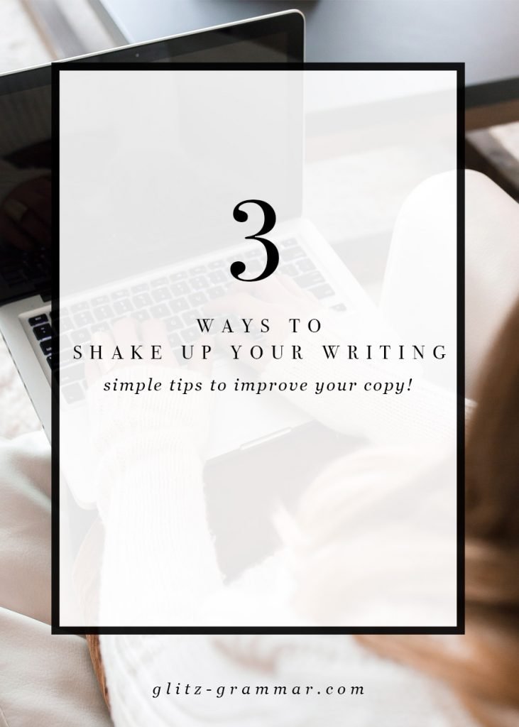3 Ways to Shake Up Your Writing