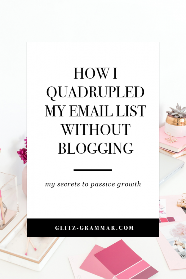 how i quadrupled my email list without blogging: my secrets to passive email list growth. Click to see the two strategies I used to grow my blog without blogging!