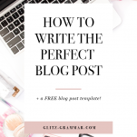 how to write the perfect blog post
