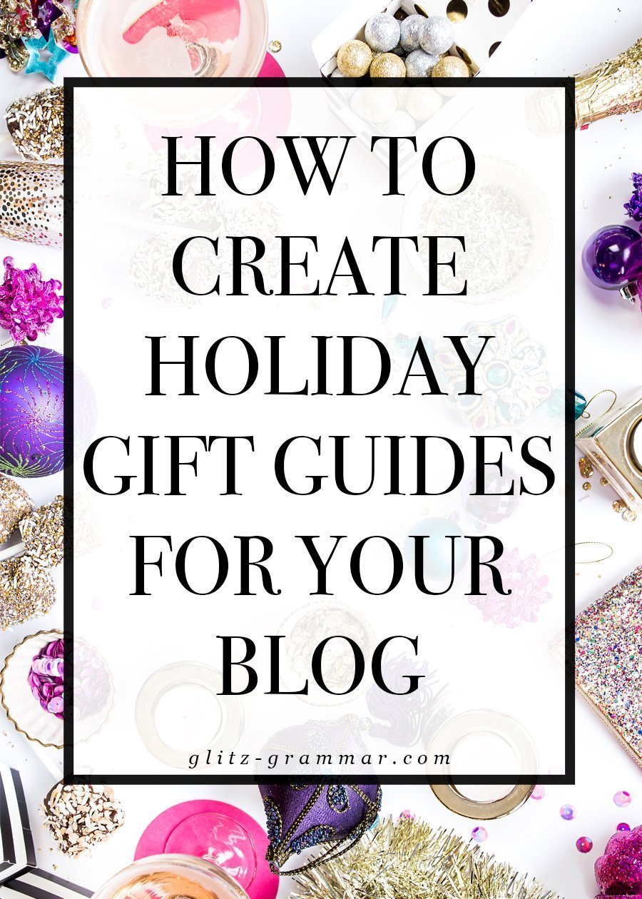 how to create holiday gift guides for your blog