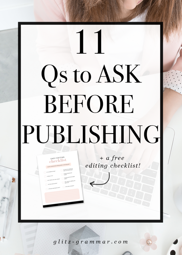 Easy Editing Checklist for Bloggers: Ask Yourself These 11 Questions Before Hitting Publish!